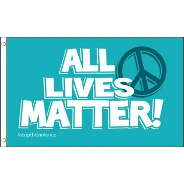 DRAPEAU ALL LIVES MATTER 150x90cm - DRAPEAU LES VIES DE TOUS COMPTENT 90 x 150 cm - DRAPEAUX
